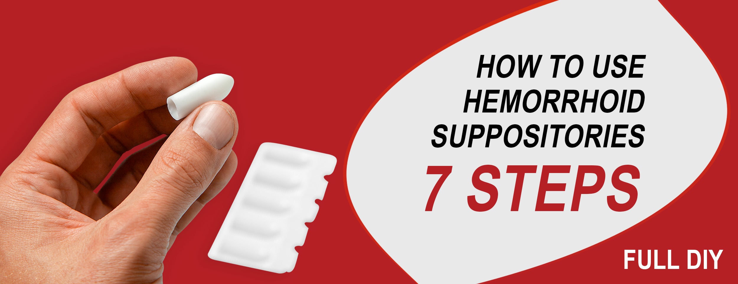 Follow these 7 steps to use hemorrhoid suppositories