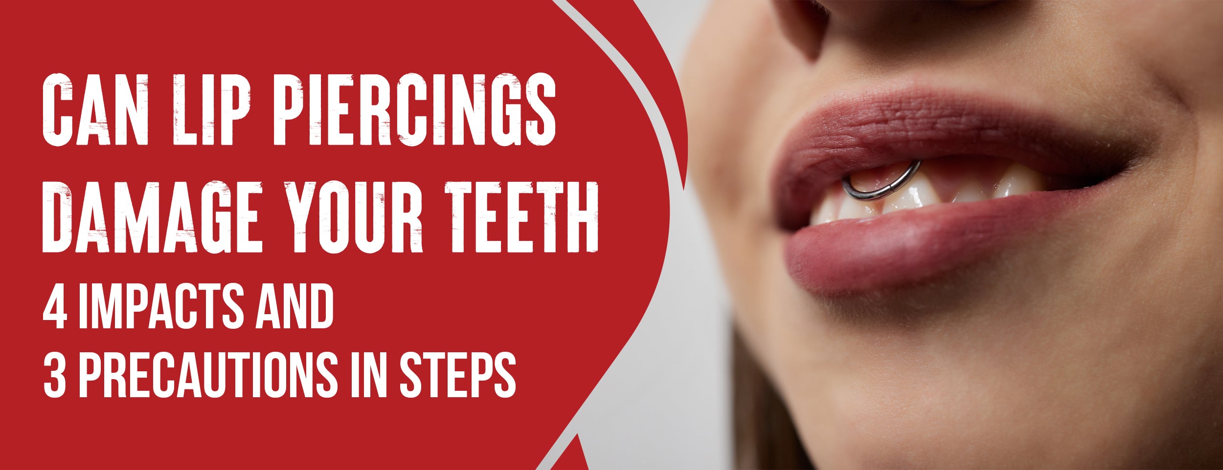 The Impact and Precautions of Lip Piercings on Your Teeth