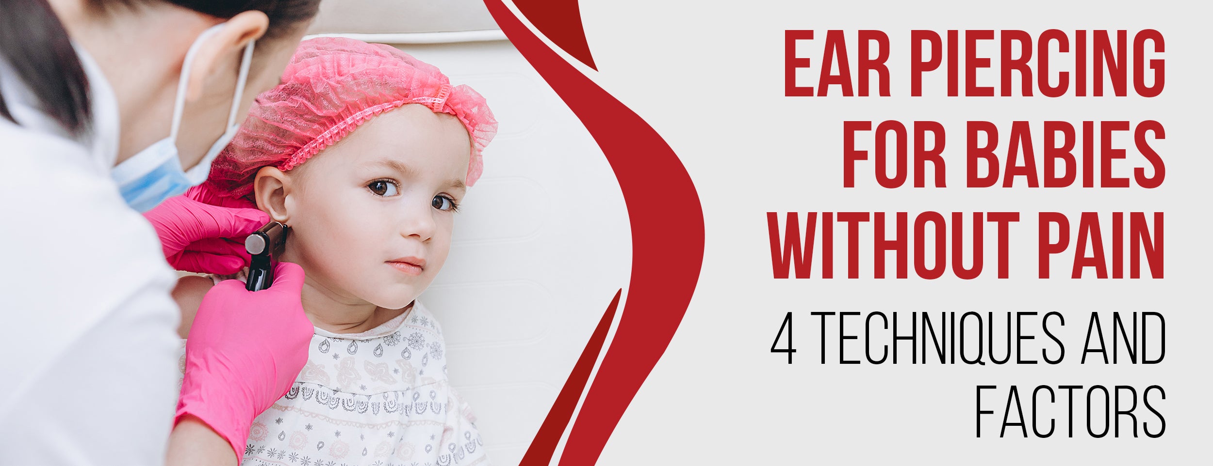 Ear Piercing for Babies without Pain 4 Techniques Factors Dr. Numb