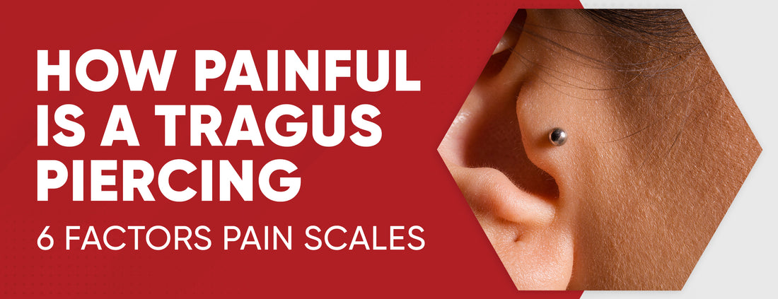 Tragus Piercing Pain Scale 6 Factors